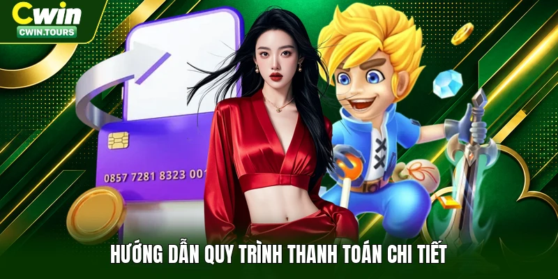 Hướng dẫn quy trình thanh toán chi tiết