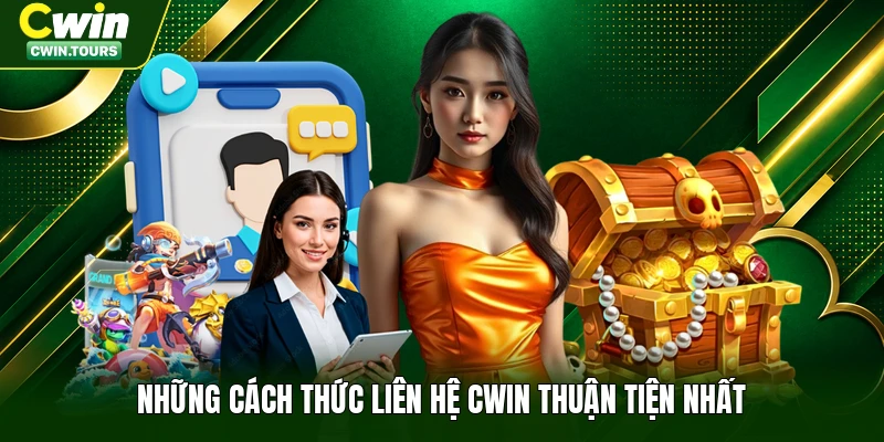 Những cách thức liên hệ Cwin thuận tiện nhất